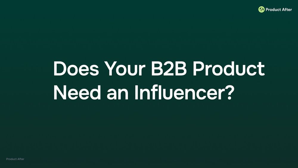 Does Your B2B Company Need an Influencer?