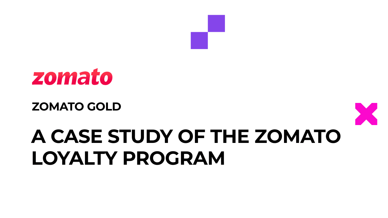 Zomato Gold: A Case Study of the Zomato Loyalty Program (2025)