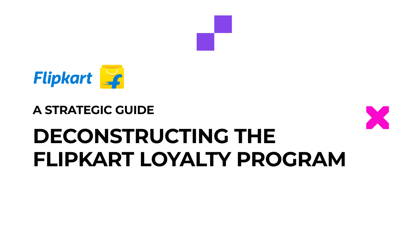 Deconstructing the Flipkart Loyalty Program: A Strategic Guide (2025)