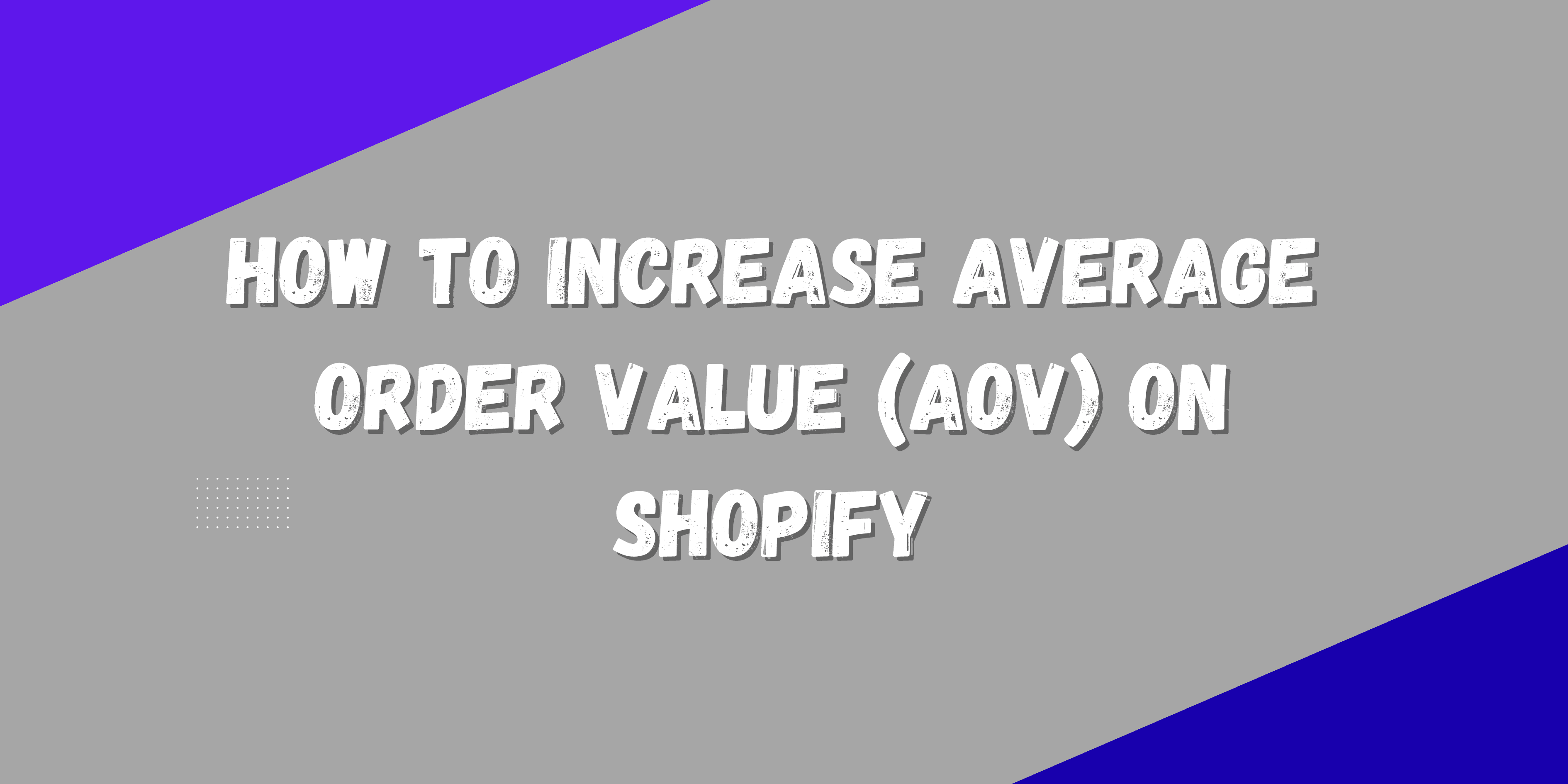 How to Increase Average Order Value (AOV) on Shopify